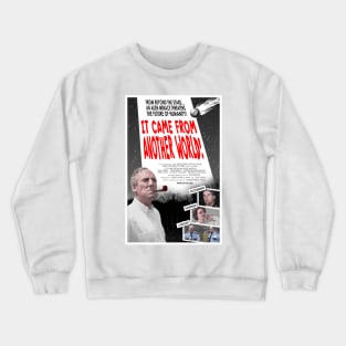 "It Came From Another World!" poster Crewneck Sweatshirt